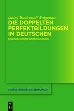 Die doppelten Perfektbildungen im Deutschen: Eine diachrone Untersuchung