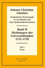 Dichtungen der Universitätsjahre 1715-1719: 1: Texte. 2: Nachweise und Erläuterungen