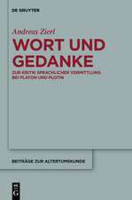 Wort und Gedanke: Zur Kritik sprachlicher Vermittlung bei Platon und Plotin