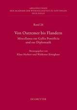 Von Outremer bis Flandern: Miscellanea zur Gallia Pontificia und zur Diplomatik