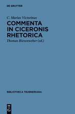 Commenta in Ciceronis Rhetorica: Accedit incerti auctoris tractatus de attributis personae et negotio