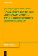 Johannes Bisselius: Deliciae Veris – Frühlingsfreuden: Lateinischer Text, Übersetzung, Einführungen und Kommentar