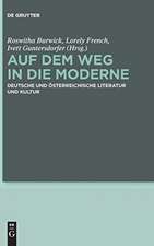 Auf dem Weg in die Moderne: Deutsche und österreichische Literatur und Kultur