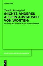 ›Nichts anderes als ein Austausch von Worten‹: Sprachliches Handeln in der Psychotherapie