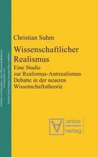 Wissenschaftlicher Realismus: Eine Studie zur Realismus-Antirealismus-Debatte in der neueren Wissenschaftstheorie