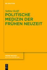 Politische Medizin der Frühen Neuzeit: Die Figur des Arztes in Italien und England im frühen 17. Jahrhundert