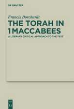 The Torah in 1Maccabees: A Literary Critical Approach to the Text