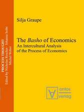 The Basho of Economics: An Intercultural Analysis of the Process of Economics. Translated and Introduced by Roger Gathman