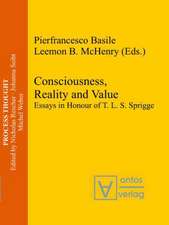 Consciousness, Reality and Value: Essays in Honour of T. L. S. Sprigge