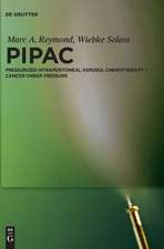 PIPAC: Pressurized IntraPeritoneal Aerosol Chemotherapy – Cancer under Pressure