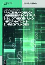 Praxishandbuch Urheberrecht für Bibliotheken und Informationseinrichtungen