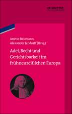 Adel, Recht und Gerichtsbarkeit im frühneuzeitlichen Europa