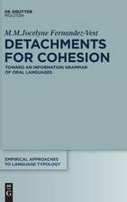 Detachments for Cohesion: Toward an Information Grammar of Oral Languages