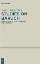 Studies on Baruch: Composition, Literary Relations, and Reception