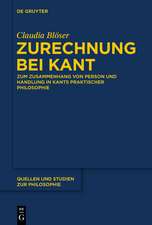 Zurechnung bei Kant: Zum Zusammenhang von Person und Handlung in Kants praktischer Philosophie