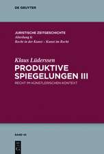 Produktive Spiegelungen III: Recht im künstlerischen Kontext