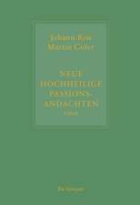 Johann Rist / Martin Coler, Neue Hochheilige Passions-Andachten (1664): Kritische Ausgabe und Kommentar. Kritische Edition des Notentextes