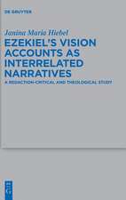 Ezekiel’s Vision Accounts as Interrelated Narratives: A Redaction-Critical and Theological Study