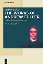 The Complete Works of Andrew Fuller. Apologetic Works 1