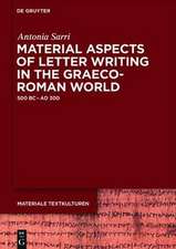 Material Aspects of Letter Writing in the Graeco-Roman World: (c. 500 BC – c. AD 300)