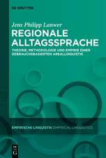 Regionale Alltagssprache: Theorie, Methodologie und Empirie einer gebrauchsbasierten Areallinguistik