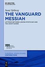 The Vanguard Messiah: Lettrism between Jewish Mysticism and the Avant-Garde