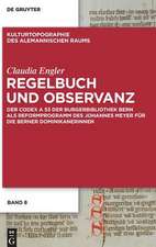 Regelbuch und Observanz: Der Codex A 53 der Burgerbibliothek Bern als Reformprogramm des Johannes Meyer für die Berner Dominikanerinnen