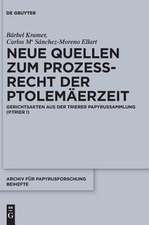 Neue Quellen Zum Prozessrecht Der Ptolemaerzeit: Gerichtsakten Aus Der Trierer Papyrussammlung (P.Trier I)