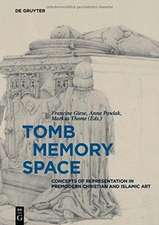 Tomb – Memory – Space – Concepts of Representation in Premodern Christian and Islamic Art