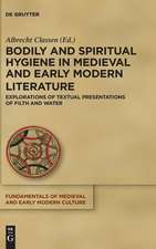 Bodily and Spiritual Hygiene in Medieval and Early Modern Literature