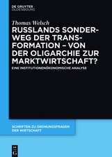 Russlands Sonderweg der Transformation ¿ Von der Oligarchie zur Marktwirtschaft?