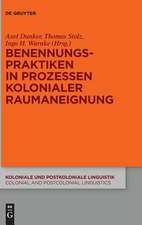 Benennungspraktiken in Prozessen kolonialer Raumaneignung