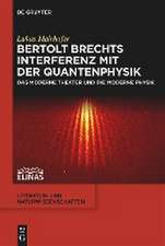 Bertolt Brechts Interferenz mit der Quantenphysik