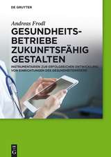 Gesundheitsbetriebe zukunftsfähig gestalten