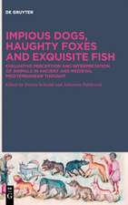 Impious Dogs, Haughty Foxes and Exquisite Fish