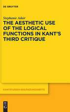 The Aesthetic Use of the Logical Functions in Kant's Third Critique