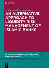 An Alternative Approach to Liquidity Risk Management of Islamic Banks