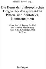 Die Kunst der philosophischen Exegese bei den spätantiken Platon- und Aristoteles-Kommentatoren