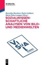 Sozialwissenschaftliche Analysen von Bild- und Medienwelten