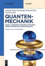 Quantenmechanik Band 3. Fermionen, Bosonen, Photonen, Korrelationen und Verschränkung