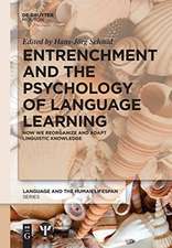 Entrenchment and the Psychology of Language Learning