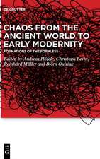 Chaos from the Ancient World to Early Modernity