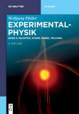 Pfeiler: Experimentalphysik/Quanten, Atome, Kerne, Teilchen