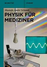 Schmidt, M: Physik für Mediziner