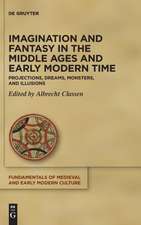 Imagination and Fantasy in the Middle Ages and Early Modern