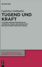 Tugend und Kraft