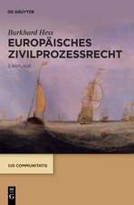 Hess, B: Europäisches Zivilprozessrecht