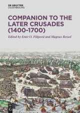 Companion to the Later Crusades (1400-1700)