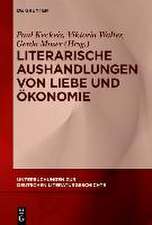 Literarische Aushandlungen von Liebe und Ökonomie