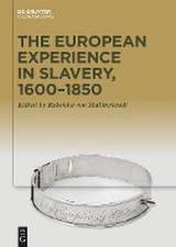 The European Experience in Slavery, 1650-1850